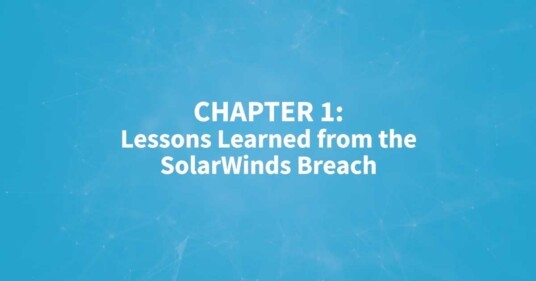 Lessons Learned from the SolarWinds Breach