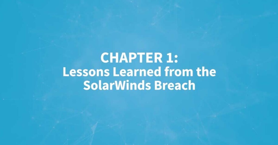 Lessons Learned from the SolarWinds Breach